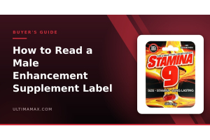 How to read a male enhancement supplement label — UltimaMax buyer guide